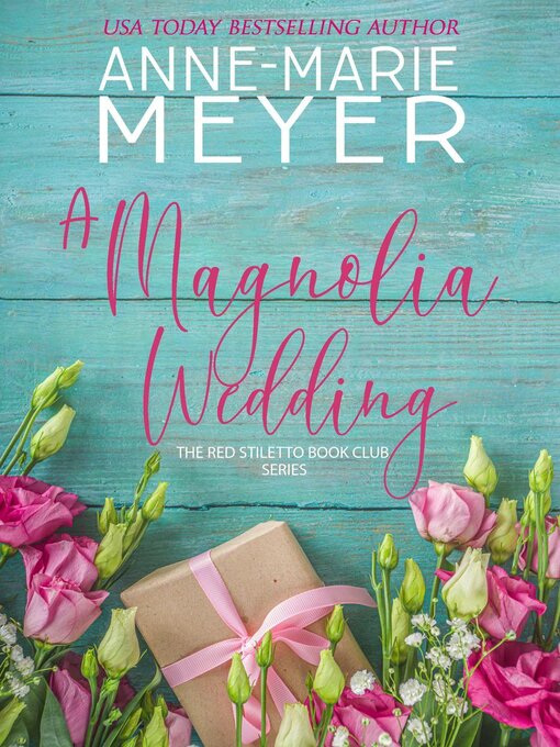 Title details for A Magnolia Wedding by Anne-Marie Meyer - Wait list